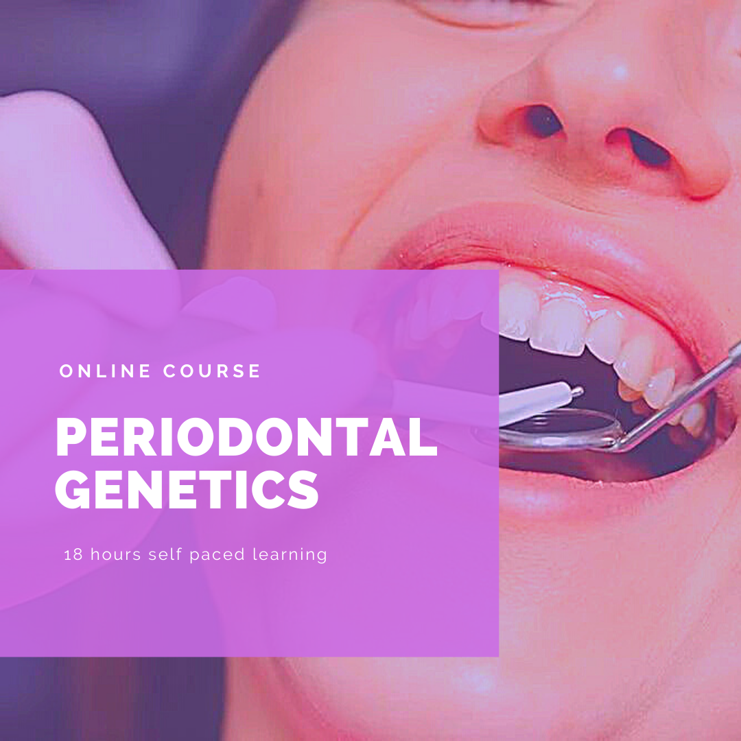 Basics of Periodontal Genetics: Online Course