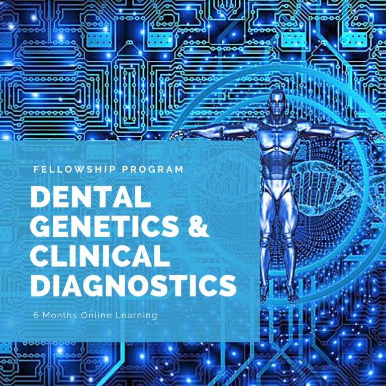 Fellowship In Dental Genetics And Clinical Diagnostics